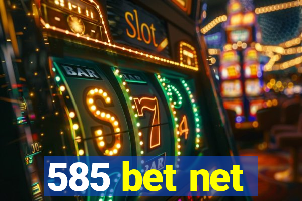 585 bet net